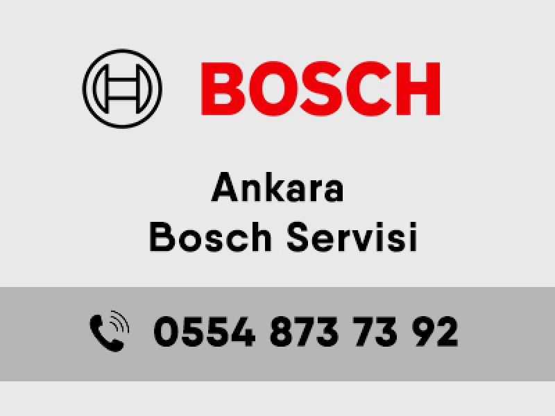 Ankardaki Bosch Yetkili Servisleri